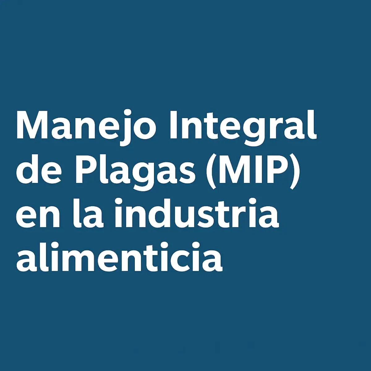 Manejo Integral de Plagas (MIP)
