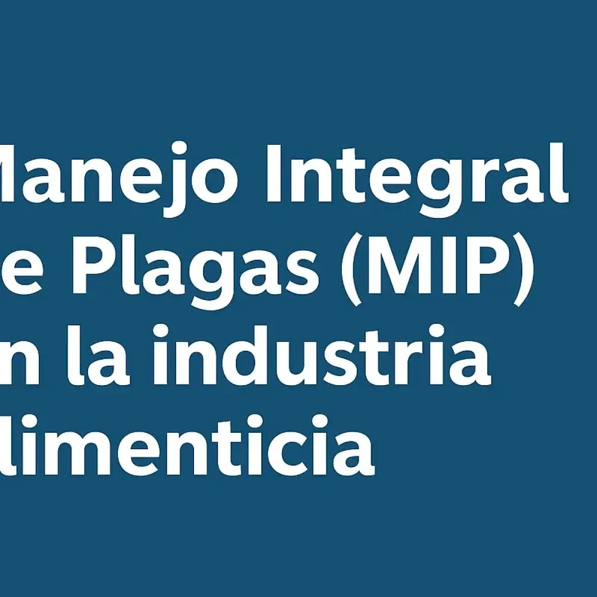 Manejo Integral de Plagas (MIP)